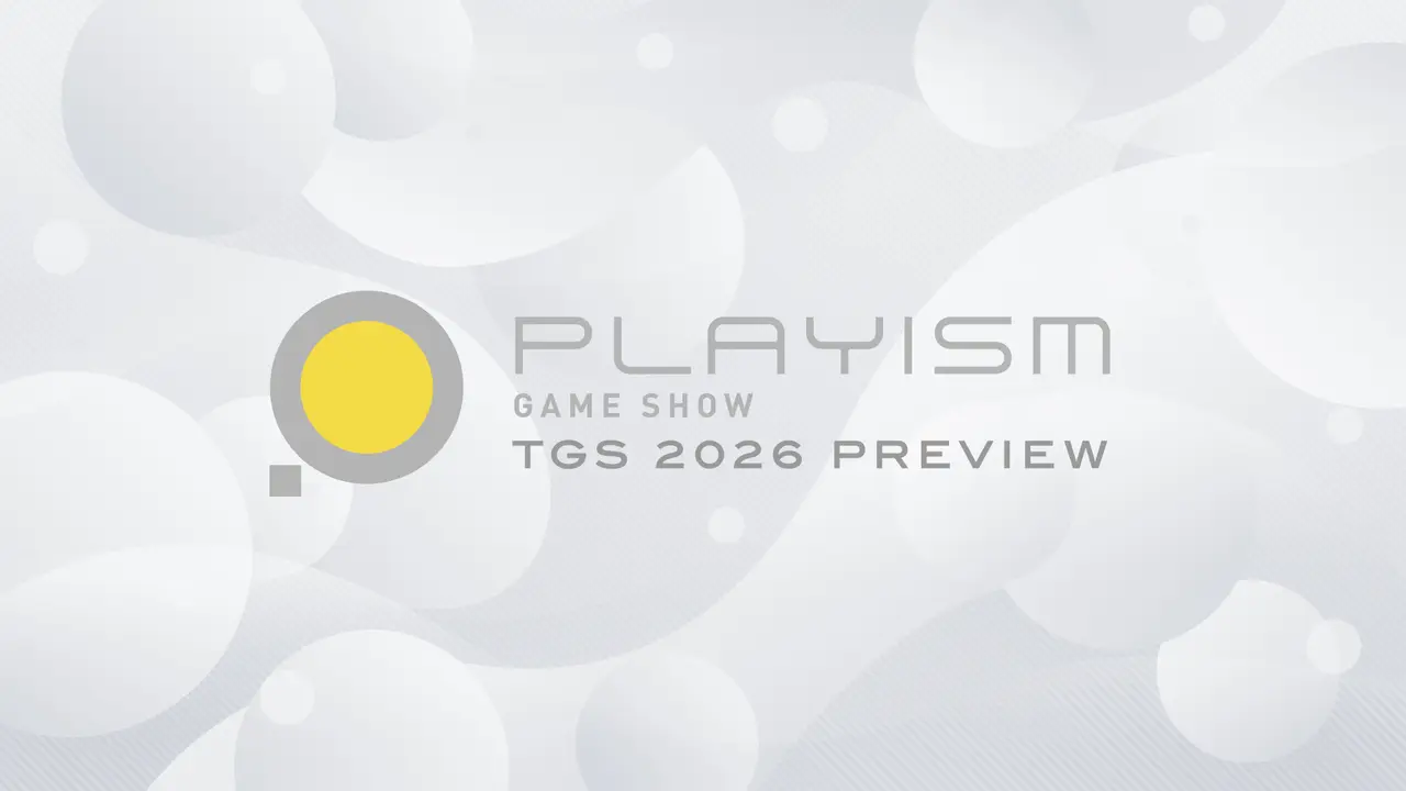 PLAYISM GAME SHOW:TGS 2026 Preview 將於 9 月 10 日線上播出,公開東京電玩展參展情報